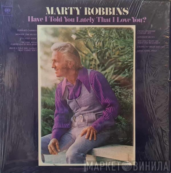  Marty Robbins  - Have I Told You Lately That I Love You?