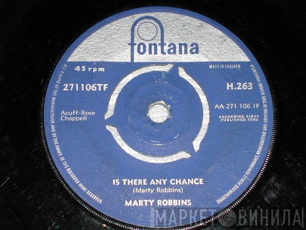 Marty Robbins - Is There Any Chance / I Told My Heart