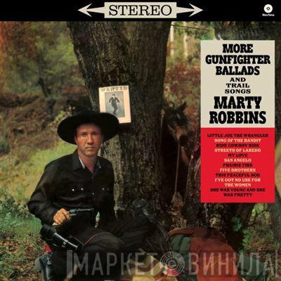 Marty Robbins - More Gunfighter Ballads And Trail Songs