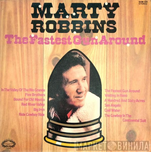 Marty Robbins - The Fastest Gun Around