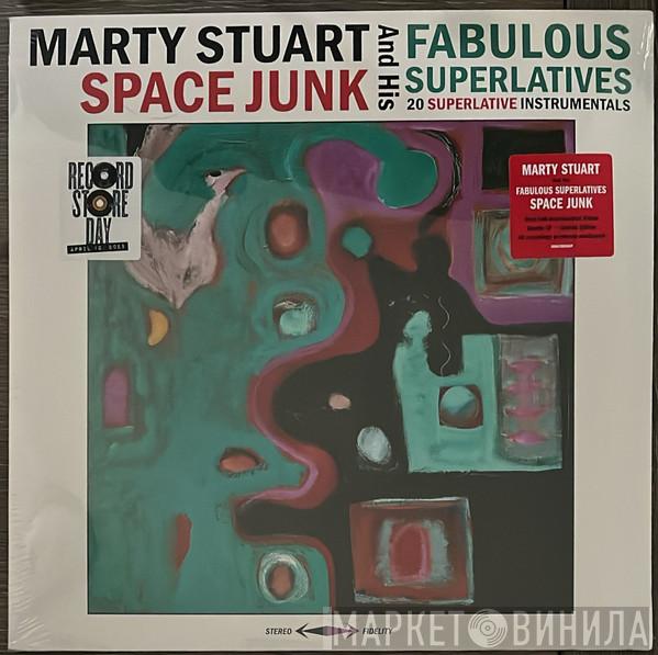 Marty Stuart And His Fabulous Superlatives - Space Junk