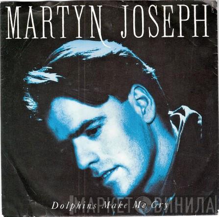 Martyn Joseph - Dolphins Make Me Cry