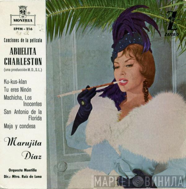 Marujita Diaz, Orquesta Montilla, Salvador Ruiz De Luna - Canciones De La Pelicula Abuelita Charleston