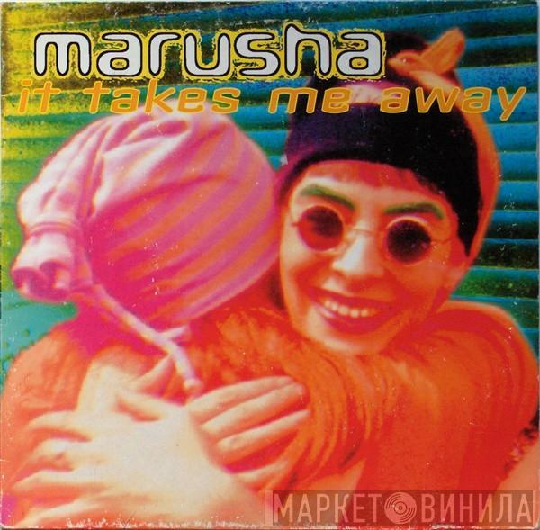  Marusha  - It Takes Me Away