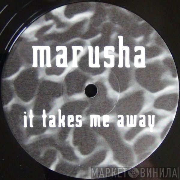  Marusha  - It Takes Me Away