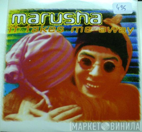  Marusha  - It Takes Me Away