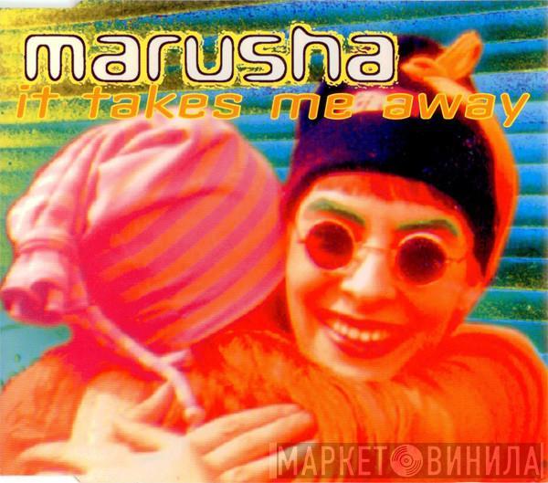  Marusha  - It Takes Me Away