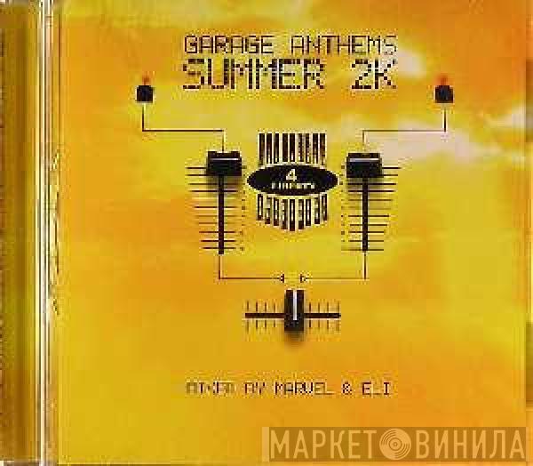 Marvel & Eli - Garage Anthems Summer 2K