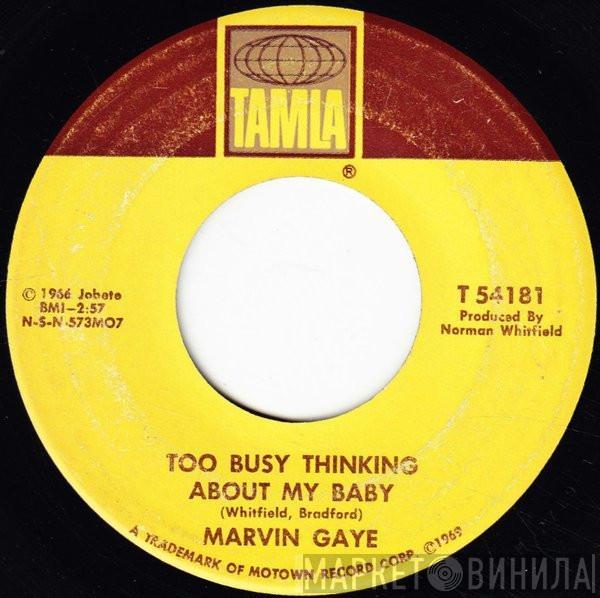  Marvin Gaye  - Too Busy Thinking About My Baby / Wherever I Lay My Hat (That's  My Home)