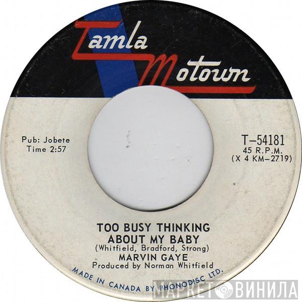 Marvin Gaye  - Too Busy Thinking About My Baby / Wherever I Lay My Hat (That's  My Home)
