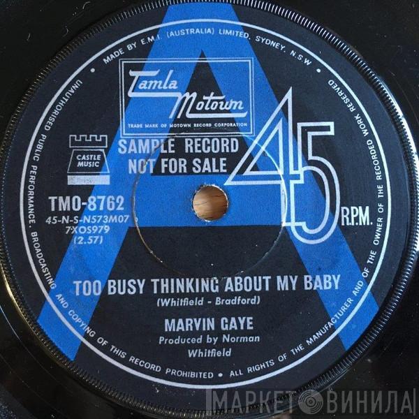  Marvin Gaye  - Too Busy Thinking About My Baby / Wherever I Lay My Hat (That's  My Home)