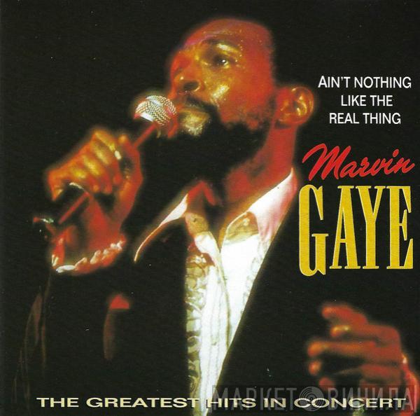  Marvin Gaye  - Ain't Nothing Like The Real Thing (The Greatest Hits In Concert)
