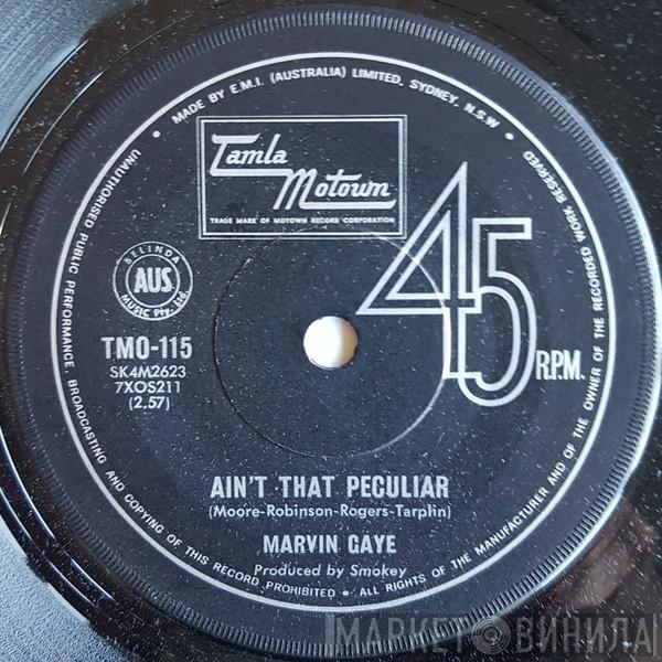 Marvin Gaye - Ain't That Peculiar / She's Got To Be Real