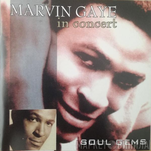  Marvin Gaye  - Marvin Gaye In Concert - Soul Gems