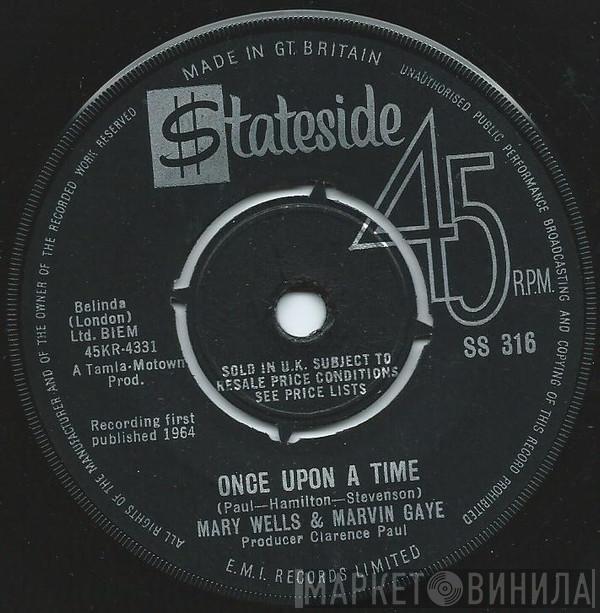Marvin Gaye Mary Wells  - Once Upon A Time / What's The Matter With You Baby