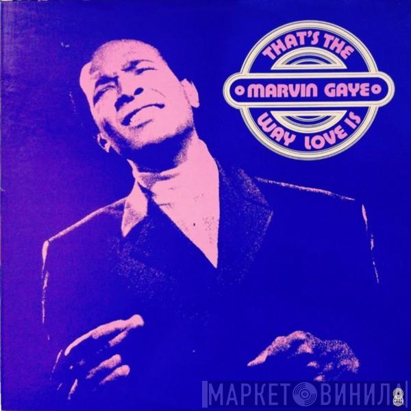  Marvin Gaye  - That's The Way Love Is