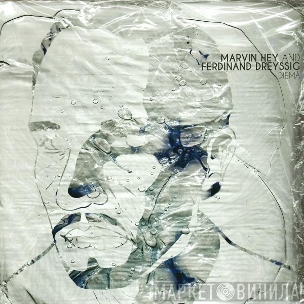 Marvin Hey, Ferdinand Dreyssig - Diemá