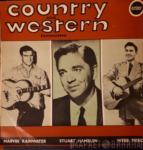 Marvin Rainwater, Stuart Hamblen, Webb Pierce - Country And Western Favorites