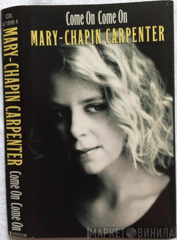  Mary Chapin Carpenter  - Come On Come On