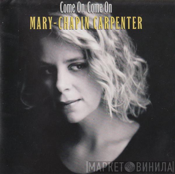 Mary Chapin Carpenter - Come On Come On