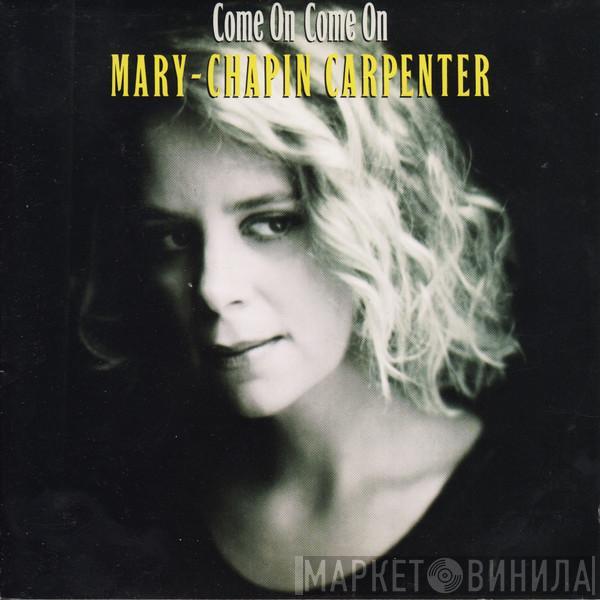  Mary Chapin Carpenter  - Come On Come On