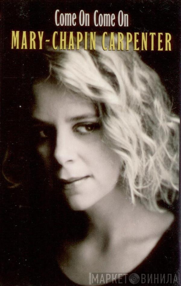  Mary Chapin Carpenter  - Come On Come On