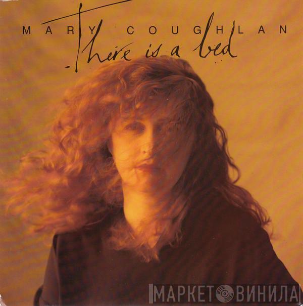 Mary Coughlan - There Is A Bed