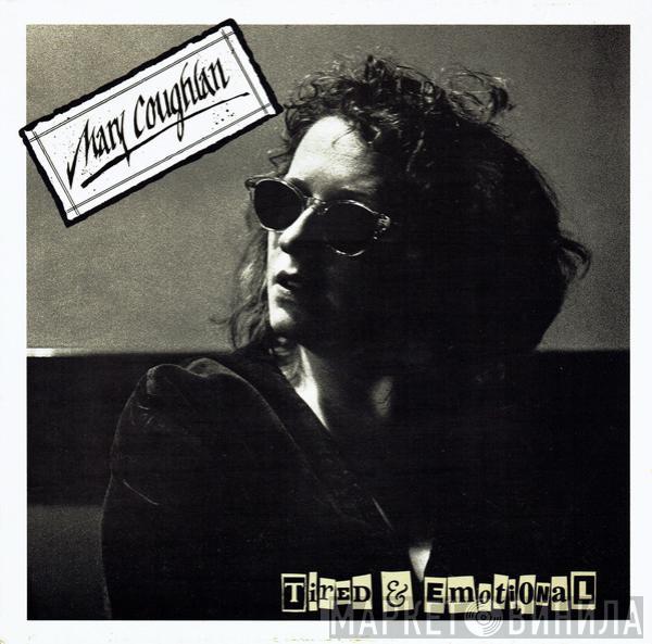 Mary Coughlan - Tired & Emotional