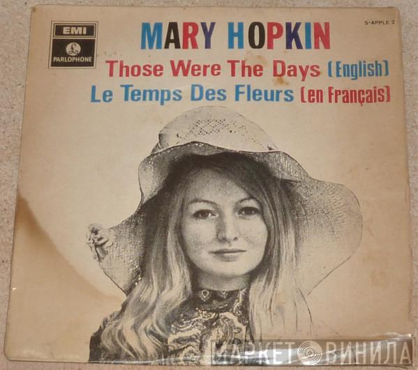  Mary Hopkin  - Those Were The Days / Le Temps Des Fleurs