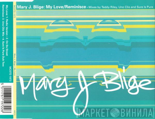 Mary J. Blige  - My Love / Reminisce