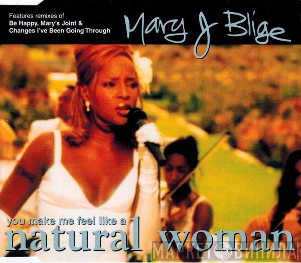  Mary J. Blige  - (You Make Me Feel Like A) Natural Woman