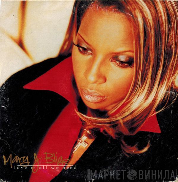  Mary J. Blige  - Love Is All We Need
