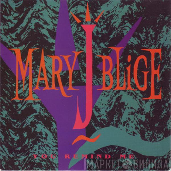  Mary J. Blige  - You Remind Me