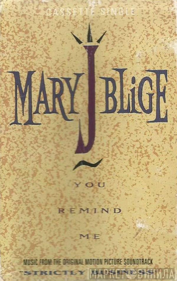  Mary J. Blige  - You Remind Me