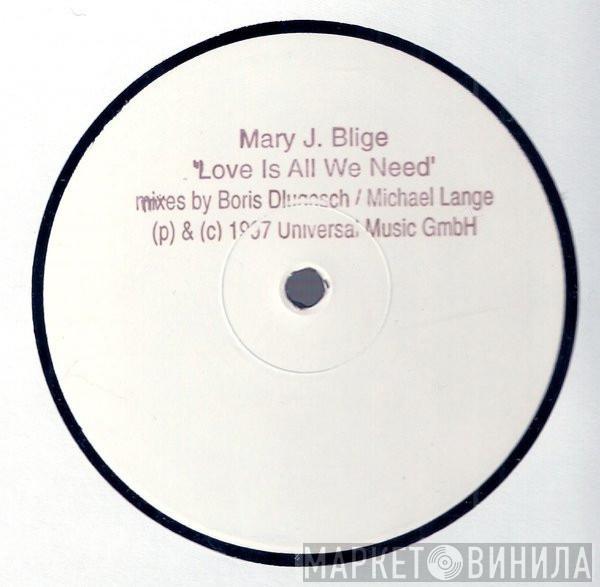  Mary J. Blige  - Love Is All We Need