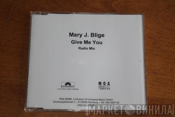 Mary J. Blige  - Give Me You