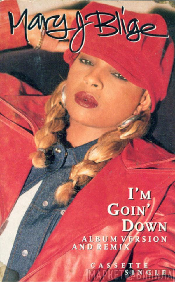  Mary J. Blige  - I'm Goin' Down