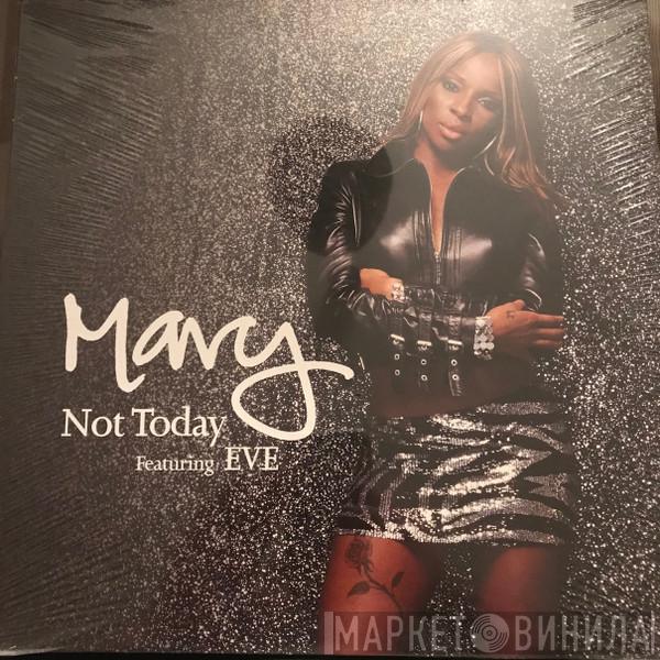 Mary J. Blige - Not Today