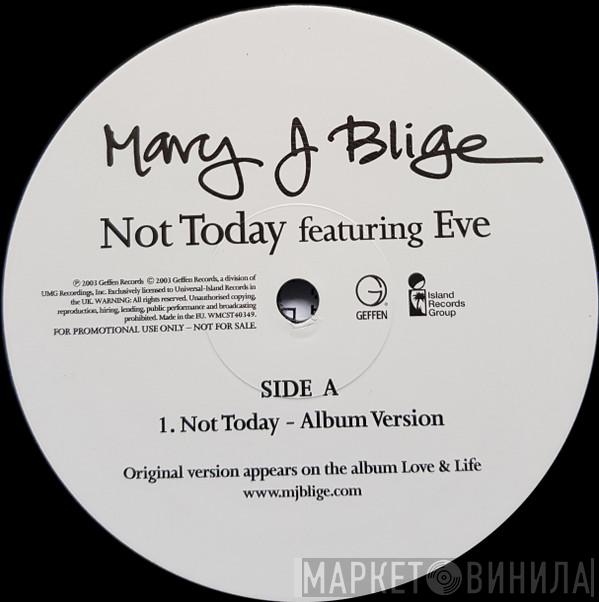 Mary J. Blige, Eve  - Not Today