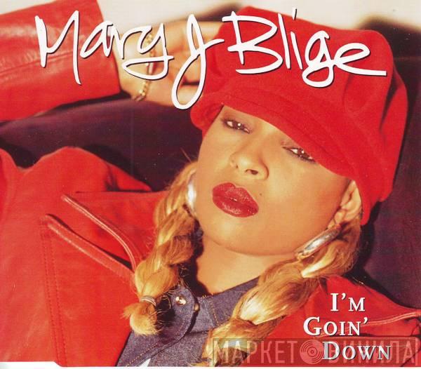  Mary J. Blige  - I'm Goin' Down