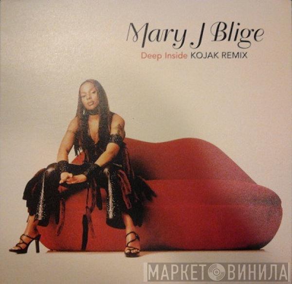  Mary J. Blige  - Deep Inside (Kojak Remix)