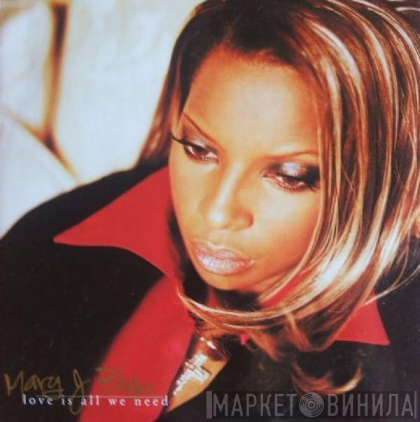 Mary J. Blige - Love Is All We Need
