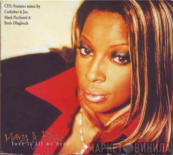 Mary J. Blige - Love Is All We Need