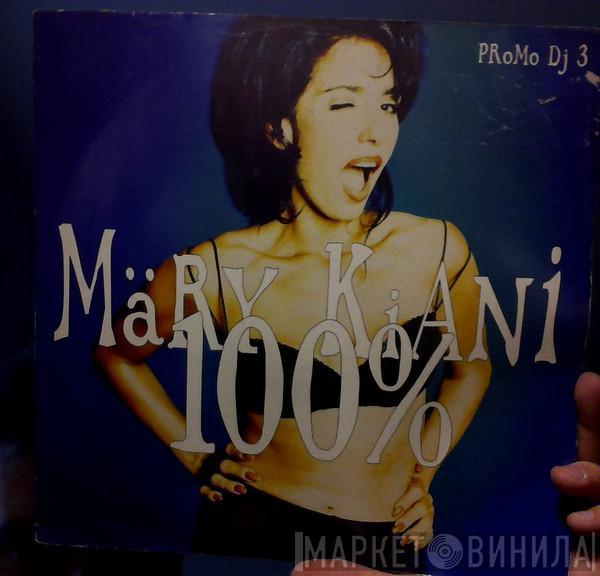  Mary Kiani  - 100%