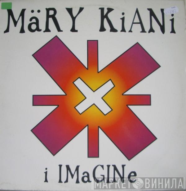  Mary Kiani  - I Imagine
