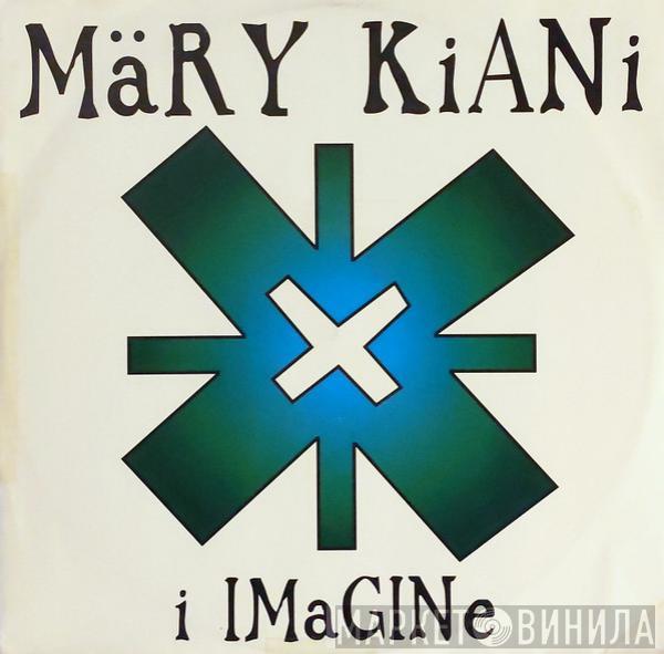  Mary Kiani  - I Imagine