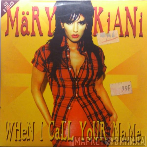  Mary Kiani  - When I Call Your Name