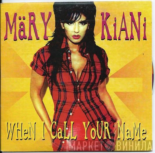  Mary Kiani  - When I Call Your Name