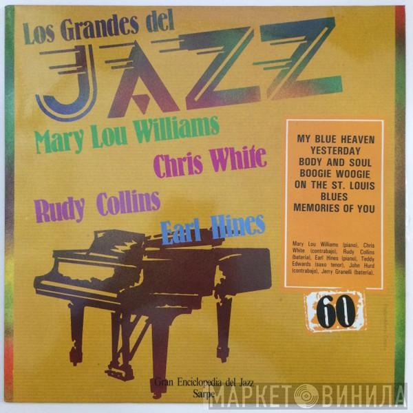 Mary Lou Williams, Chris White , Rudy Collins, Earl Hines - Los Grandes Del Jazz 60