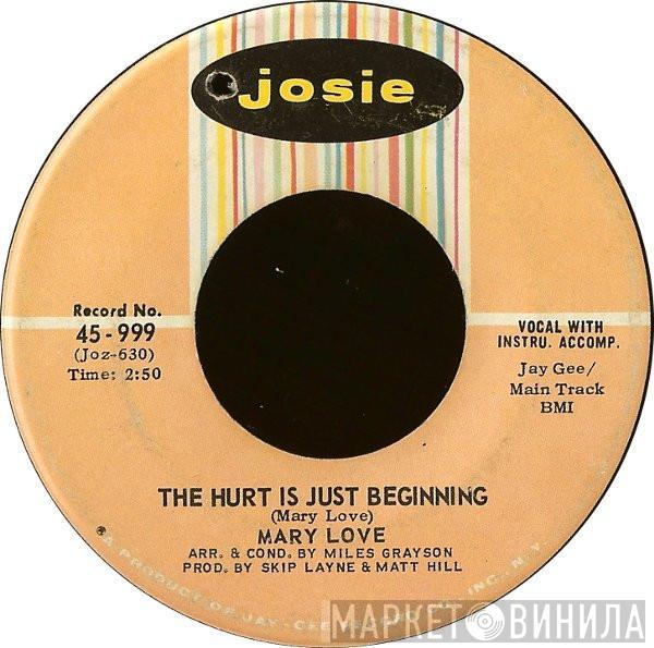  Mary Love  - The Hurt Is Just Beginning / If You Change Your Mind